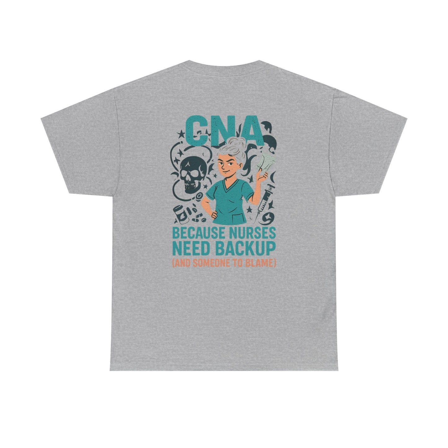 “CNA Because Nurses Need Backup (And Someone to Blame)” – Funny CNA Tee