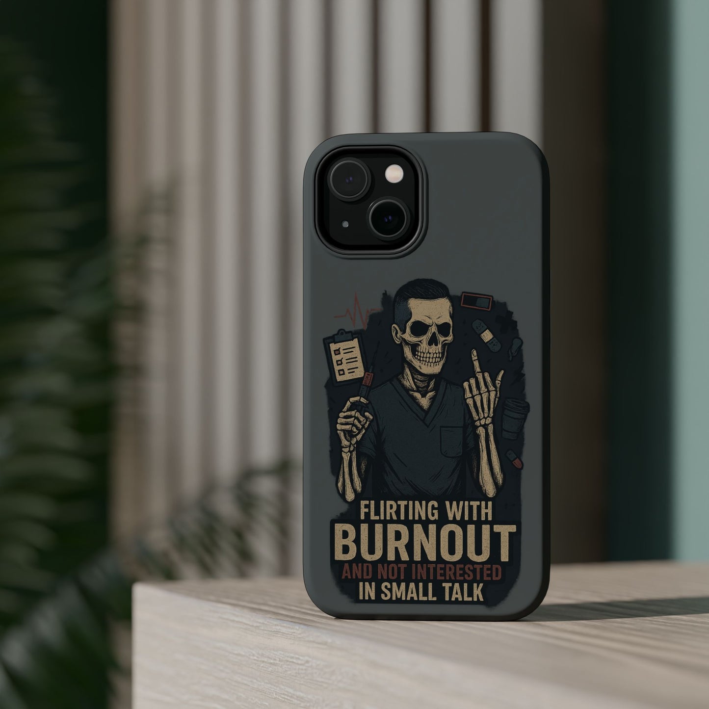 “Flirting With Burnout and Not Interested in Small Talk” – Men’s Nurse Phone Case