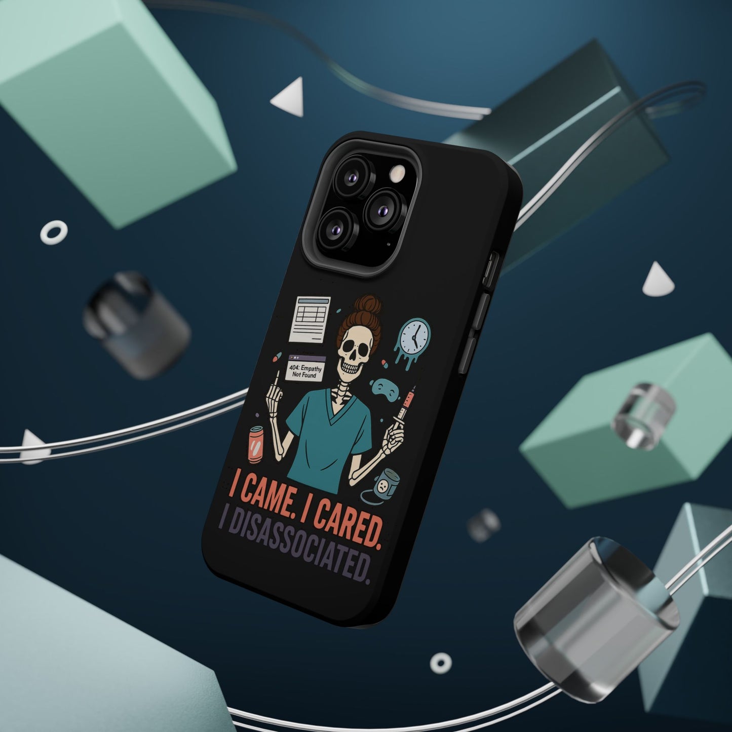“I Came. I Cared. I Dissociated.” – Sarcastic Nurse Phone Case
