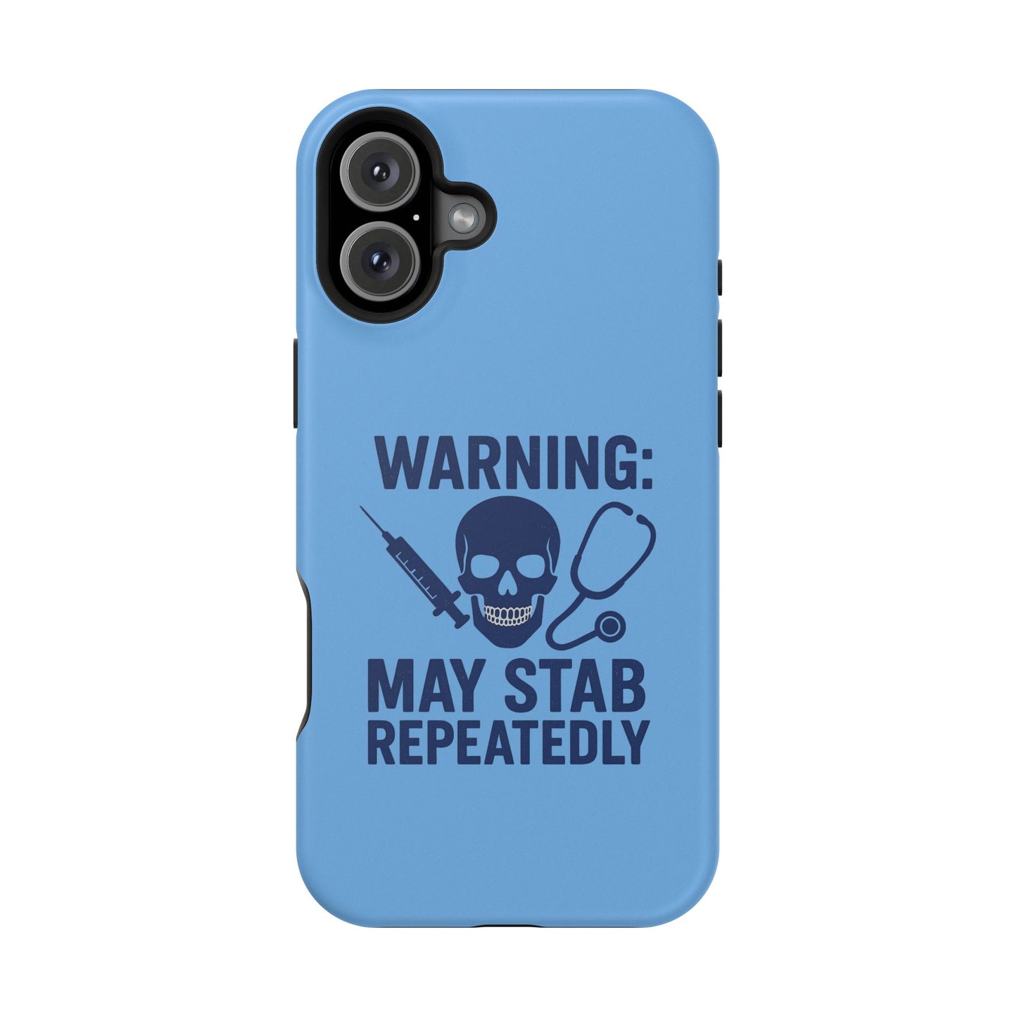 Warning May Stab Repeatedly Phone Case | Quirky Medical Humor, Gift for Healthcare Workers, Fun Phone Accessories, Doctors' Gift, Nurse Gift