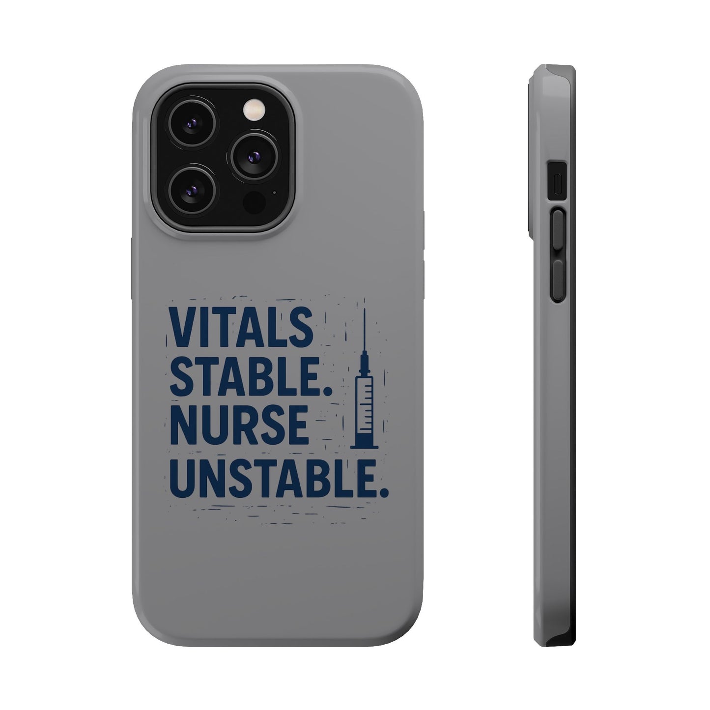 “Vitals Stable. Nurse Unstable.” – Sarcastic Nurse Phone Case