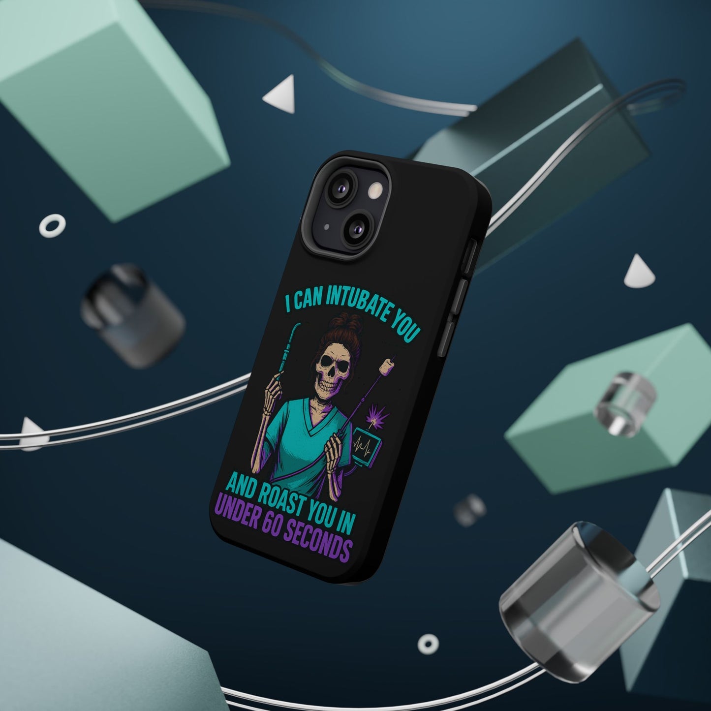 “I Can Intubate You And Roast You In Under 60 Seconds”- Funny Healthcare Phone Case
