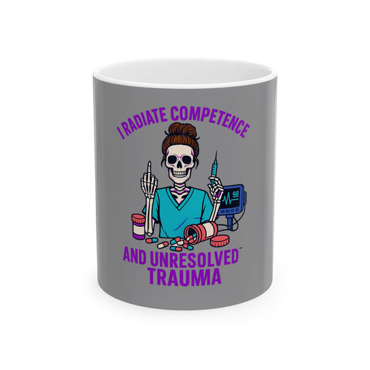 Sassy Skeleton Mug, I Radiate Competence and Unresolved Trauma Coffee Cup, Unique Gift for Nurses, Therapist Humor, Funny Office Decor