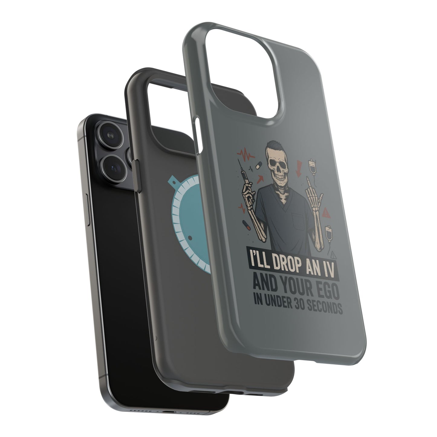 “I’ll Drop an IV and Your Ego in Less Than 30 Seconds” – Nurse Phone Case for Men