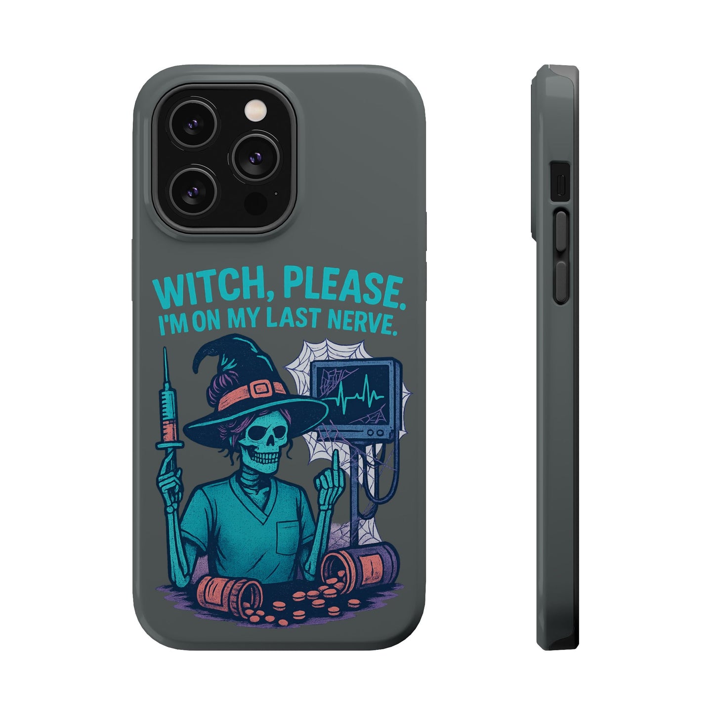 Spooky Phone Case: Witch Please! I'm On My Last Nerve, Halloween Gift, Cute Phone Accessory, Unique Tough Case, Funny Phone Protection