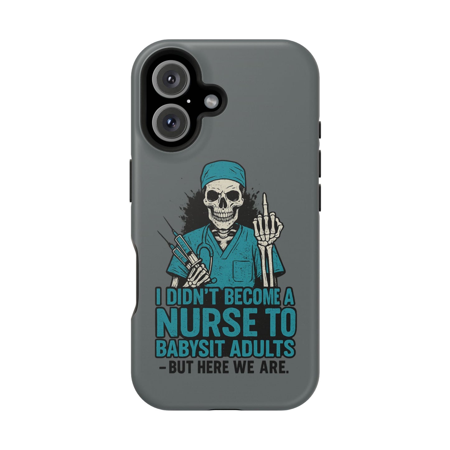 Nurse Humor Magnetic Tough Case, Funny Phone Cover for Nurses, Gift for Nursing Students, Halloween Tech Gift, Nurse Appreciation