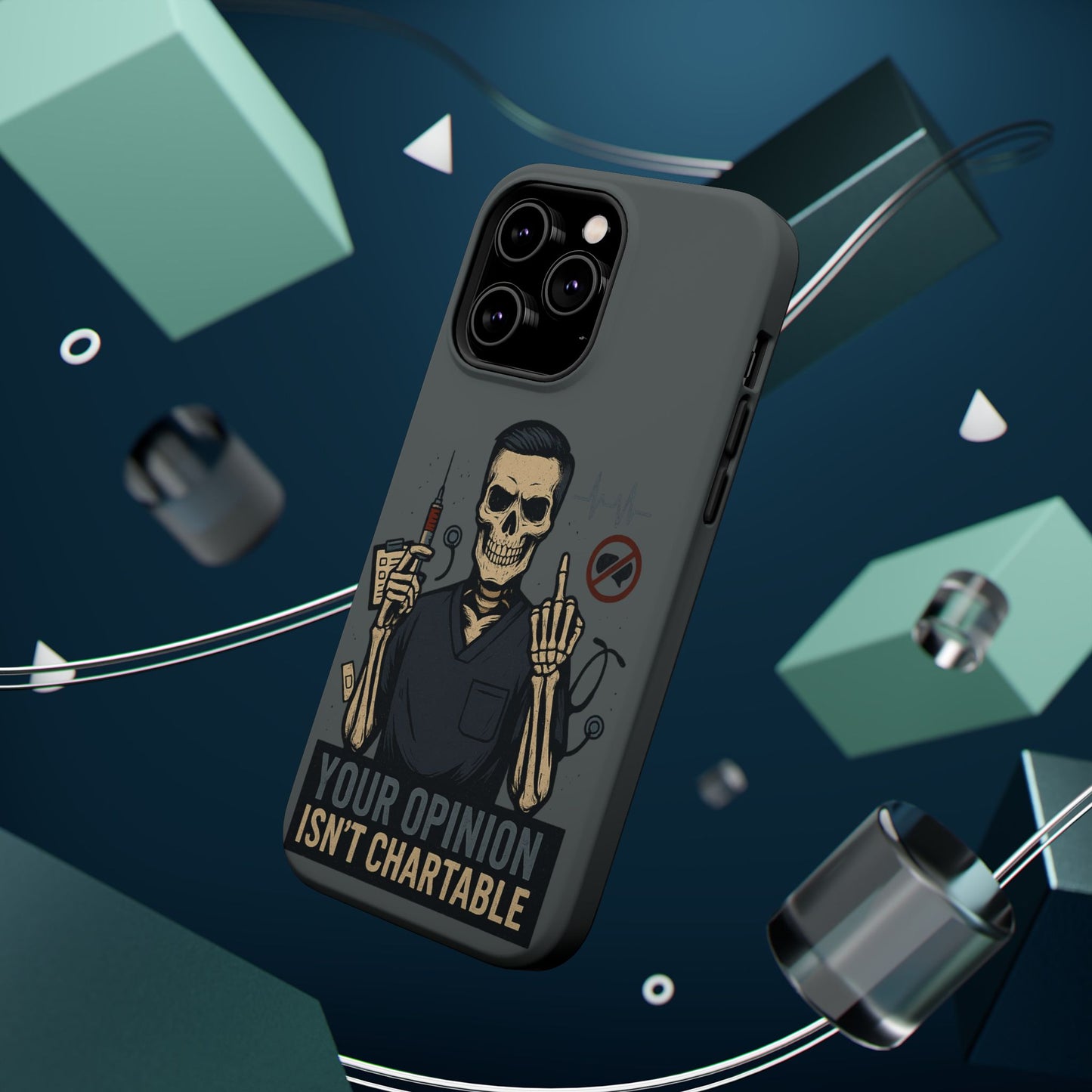 “Your Opinion Isn’t Chartable” – Nurse Phone Case for Men