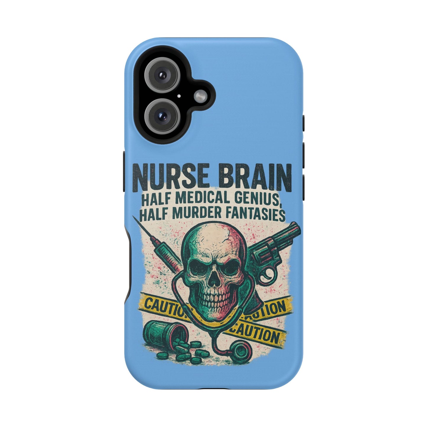 Nurse-Themed Phone Case, Medical Humor, Gift for Nurses, Unique Phone Accessory, Hospital Humor, Durable Tough Case