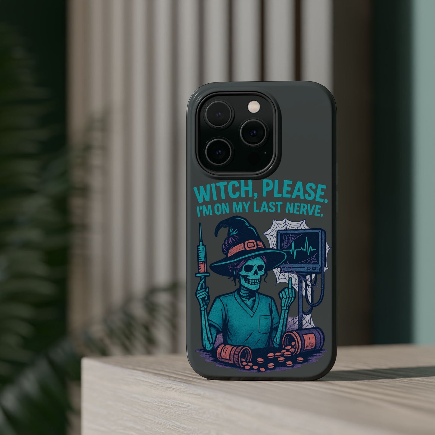 Spooky Phone Case: Witch Please! I'm On My Last Nerve, Halloween Gift, Cute Phone Accessory, Unique Tough Case, Funny Phone Protection