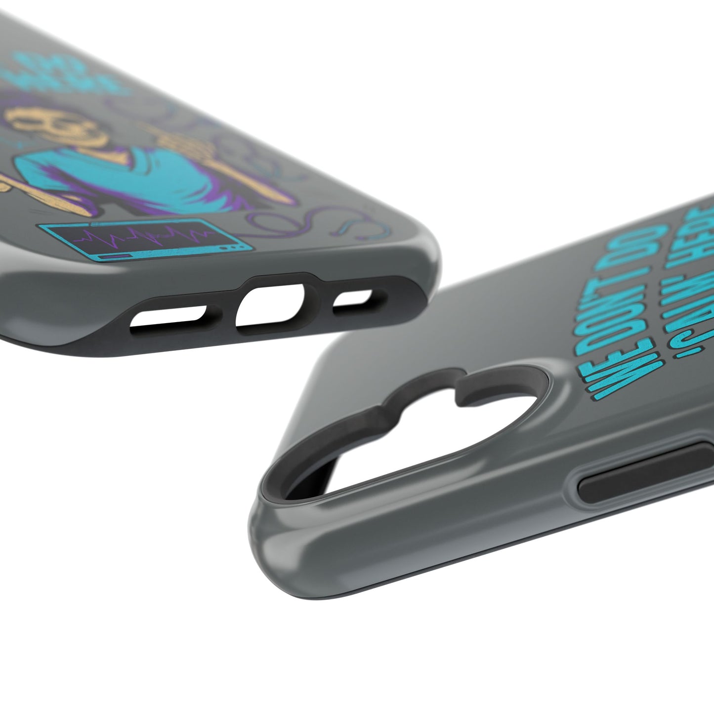 “We Don’t Do ‘Calm’ Here” - Funny Healthcare Phone Case