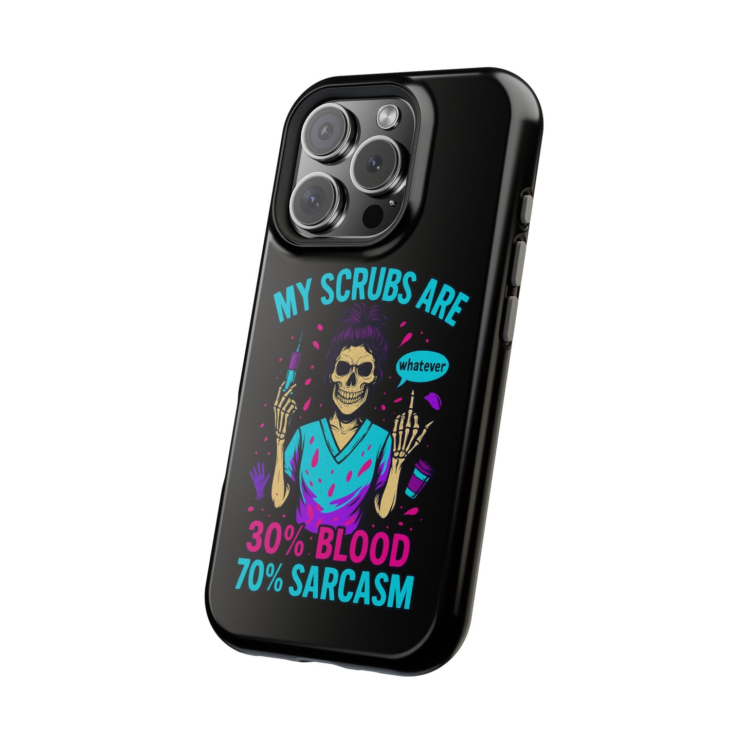 Sassy Nurse Phone Case, 30% Blood 70% Sarcasm Design, Healthcare Gift, Funny Medical Accessory, Tough Magnetic Cover