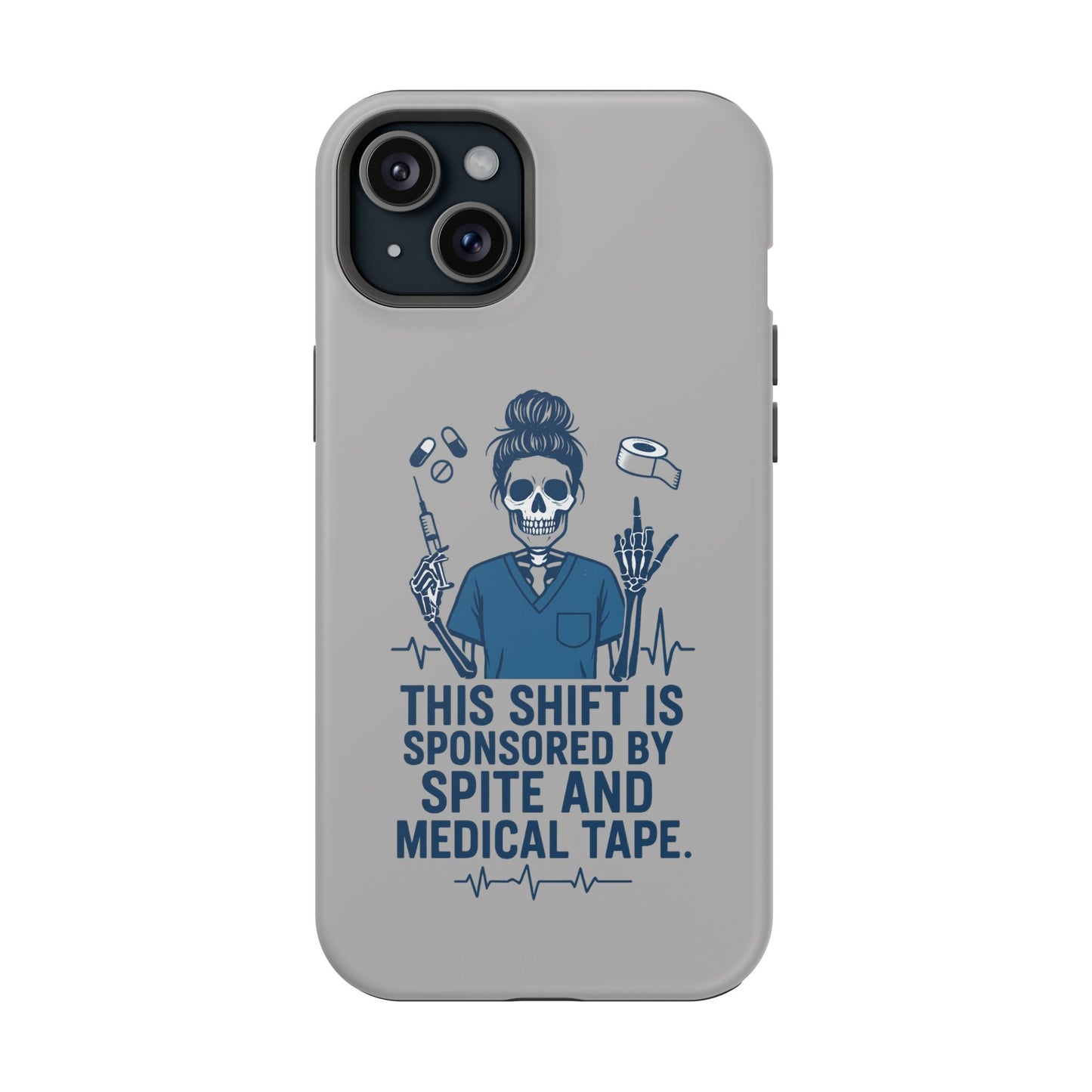 “This Shift Sponsored by Spite and Medical Tape” – Sarcastic Nurse Phone Case