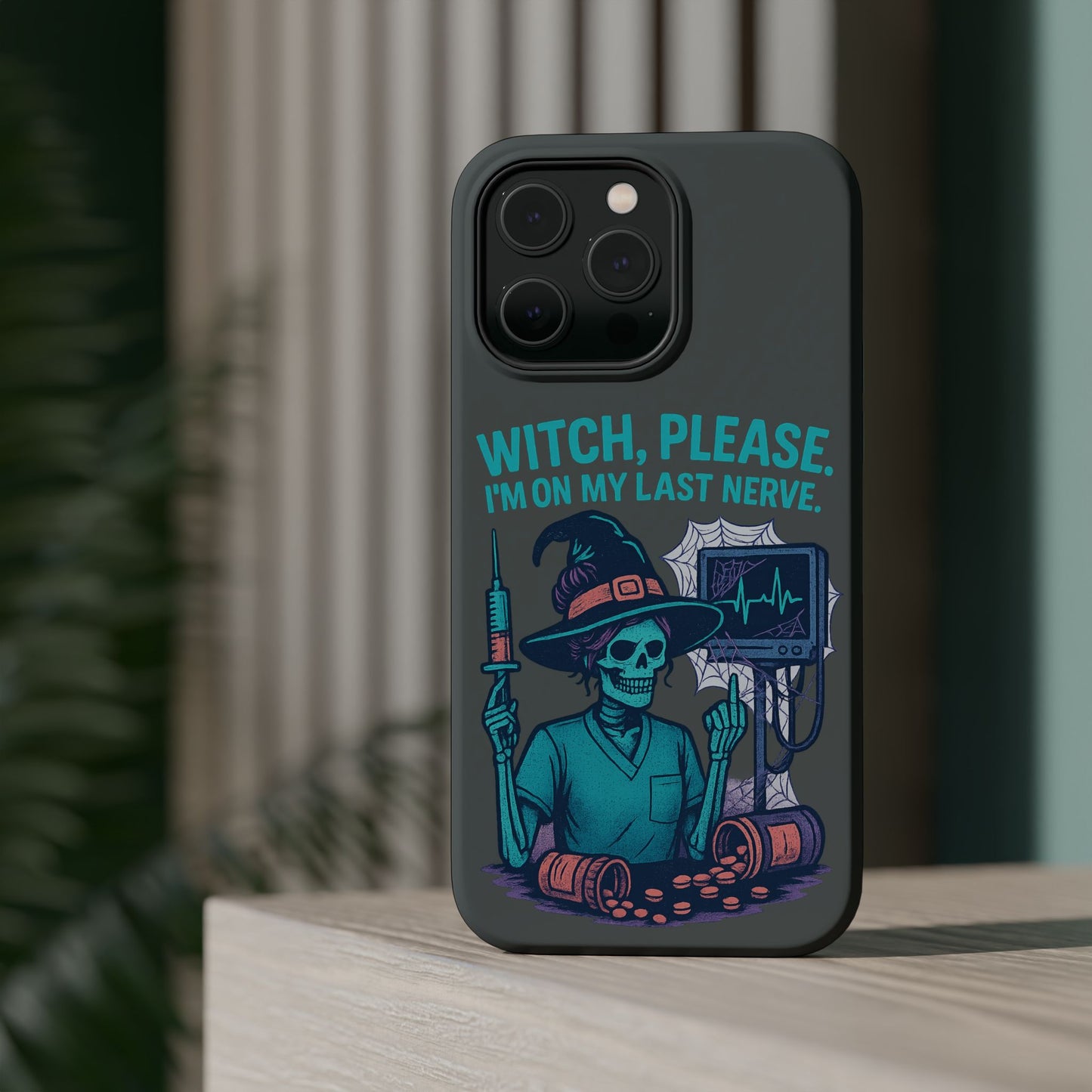 Spooky Phone Case: Witch Please! I'm On My Last Nerve, Halloween Gift, Cute Phone Accessory, Unique Tough Case, Funny Phone Protection