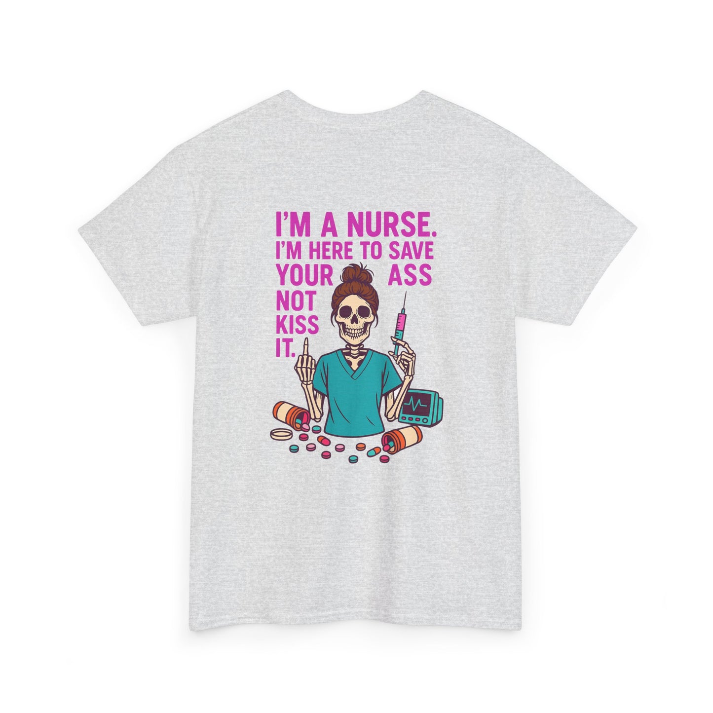 Nurse Humor Tee, Funny Nursing Shirt, Gift for Nurses, Medical Apparel, Healthcare Humor T-Shirt
