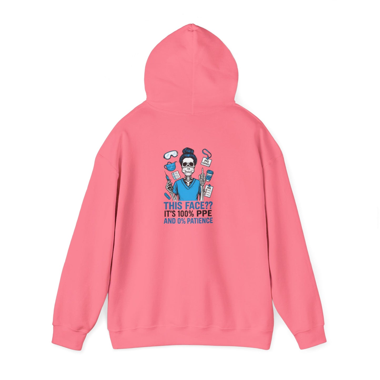 “This Face? It’s 100% PPE and 0% Patience.” – Sarcastic Nurse Hoodie