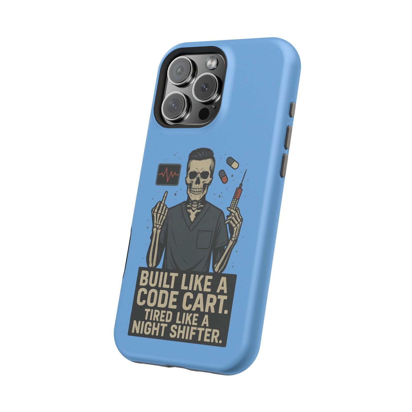 “Built Like a Code Cart. Tired Like a Night Shifter.” – Men’s Nurse Phone Case