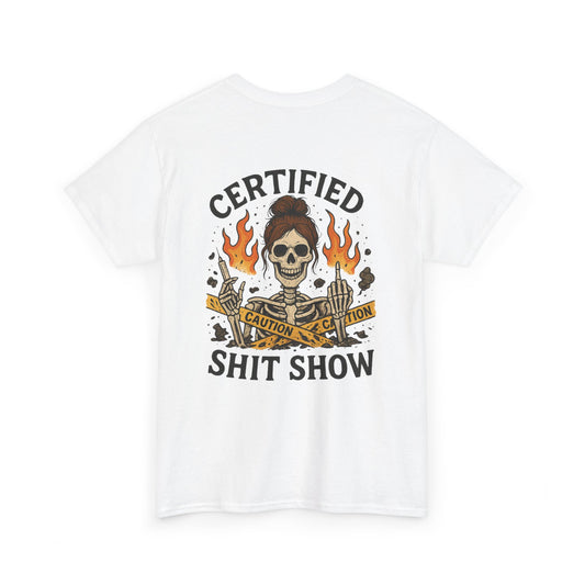 “Certified Shit Show” – Funny Nurse T-Shirt