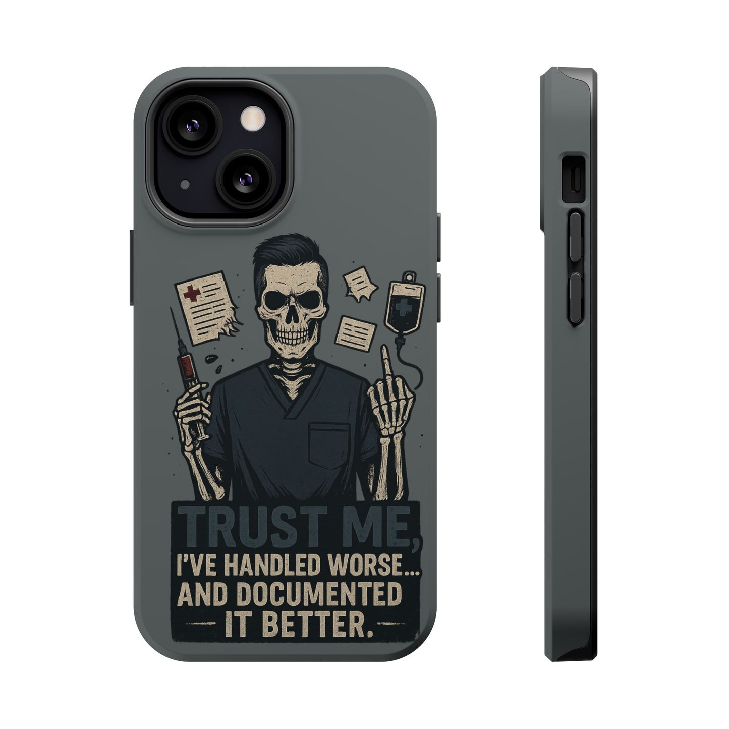 “Trust Me. I’ve Handled Worse and Documented It Better” – Nurse Chaos Phone Case