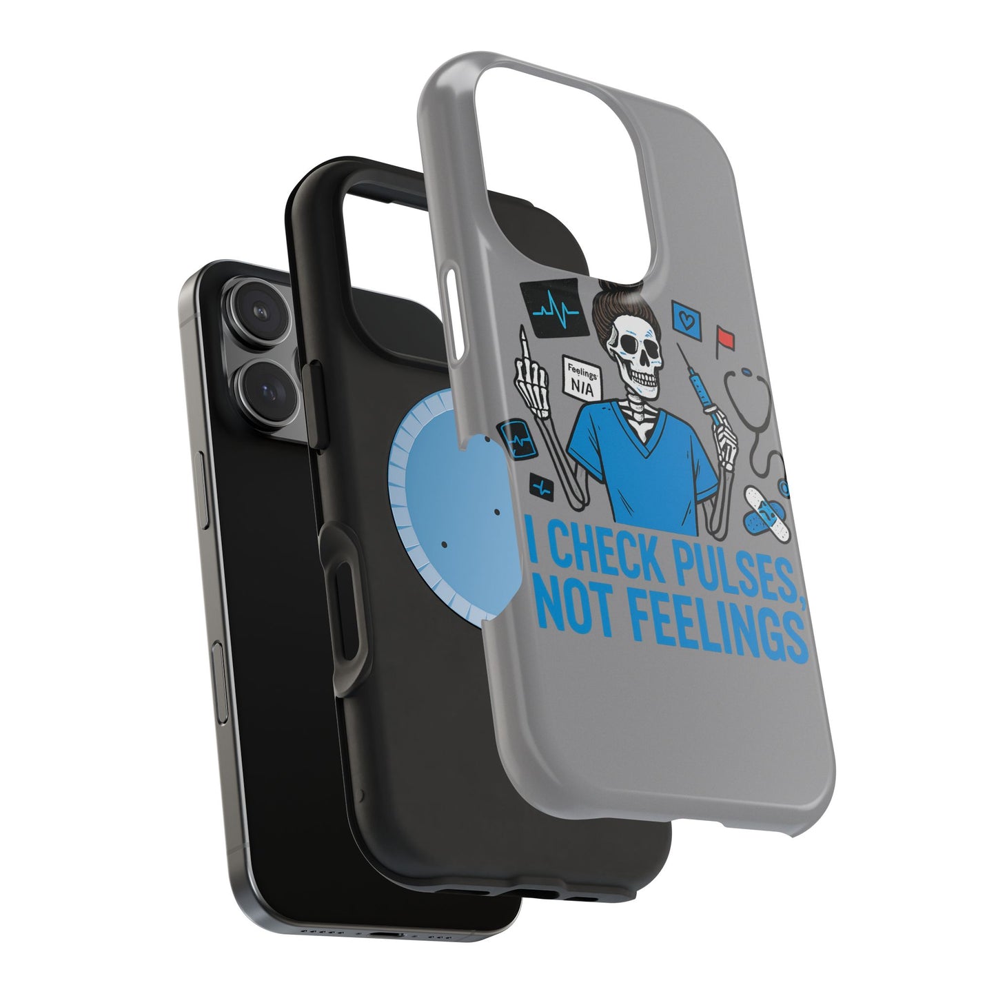 “I Check Pulses, Not Feelings” – Blunt Nurse Phone Case