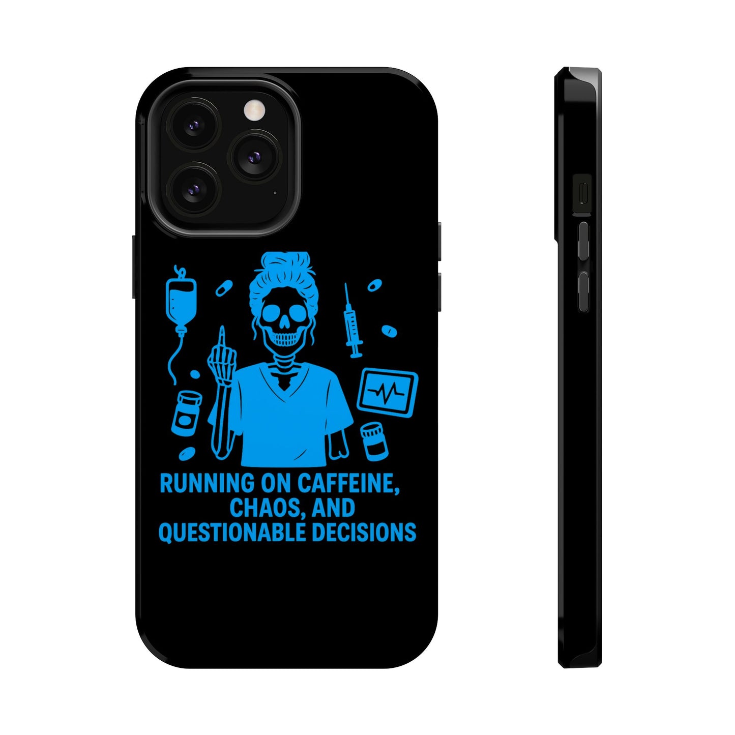 Running on Caffeine, Chaos, and Questionable Decisions” – Nurse Life Phone Case