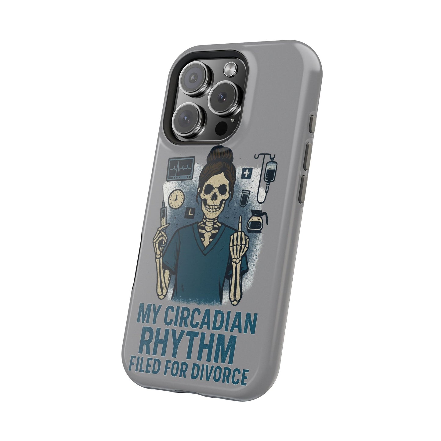 “My Circadian Rhythm Filed for Divorce” – Chaotic Nurse Phone Case