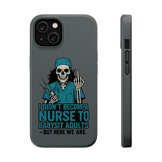 Nurse Humor Magnetic Tough Case, Funny Phone Cover for Nurses, Gift for Nursing Students, Halloween Tech Gift, Nurse Appreciation