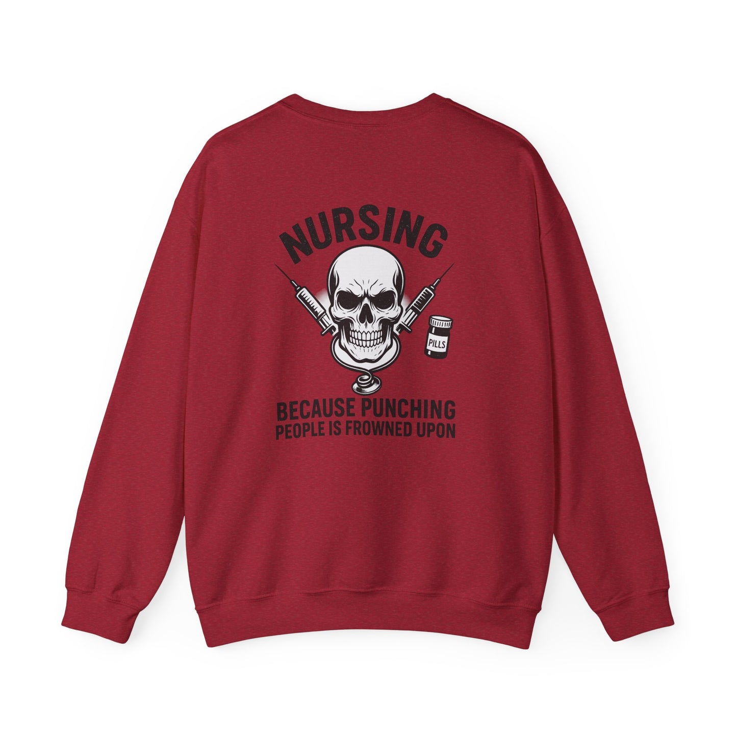 Nursing Humor Crewneck Sweatshirt - Unisex - Perfect Gift for Nurses, Nursing Students, Medical Professionals, Humor Gift, Halloween Costume