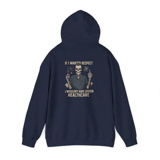 “If I Wanted Respect, I Wouldn’t Have Chosen Healthcare” – Men’s Chaos Hoodie