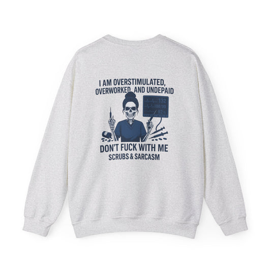 Sarcastic Crewneck Sweatshirt, Funny Sweatshirt for Nurses, Gift for Overworked Friends, Unique Sweatshirt, Humor Sweatshirt, Casual Outfit