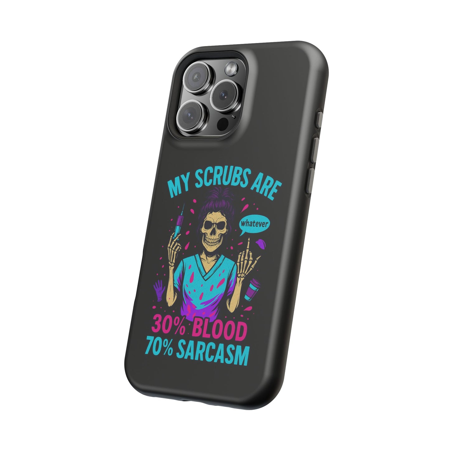Sassy Nurse Phone Case, 30% Blood 70% Sarcasm Design, Healthcare Gift, Funny Medical Accessory, Tough Magnetic Cover