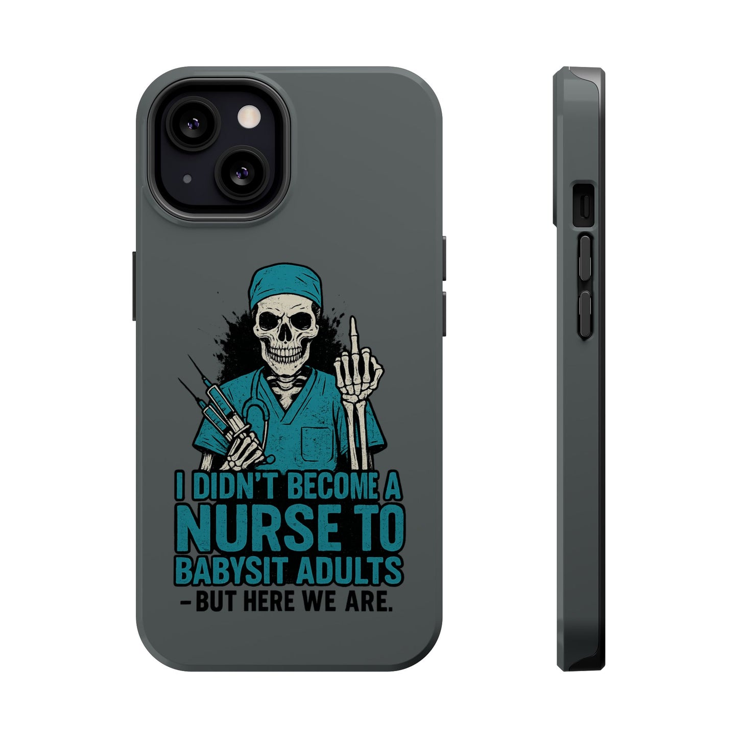 Nurse Humor Magnetic Tough Case, Funny Phone Cover for Nurses, Gift for Nursing Students, Halloween Tech Gift, Nurse Appreciation