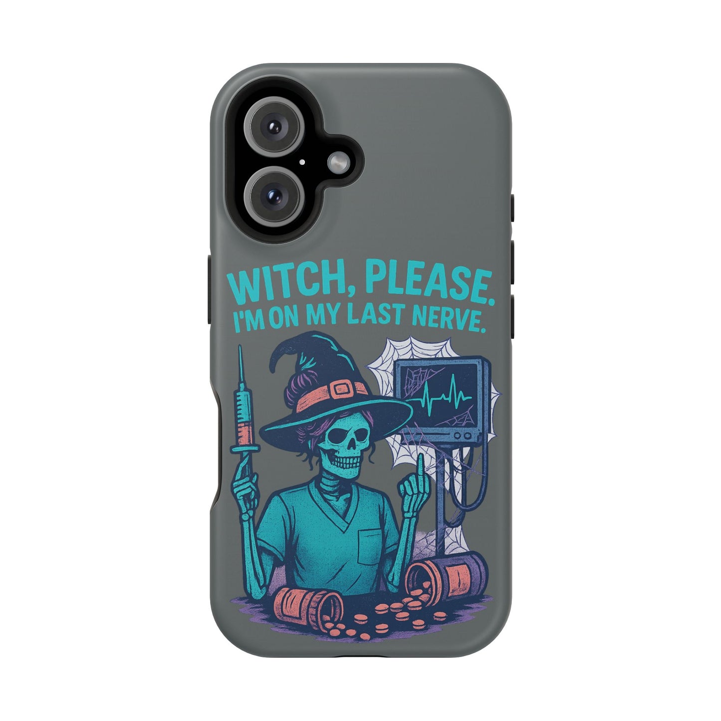 Spooky Phone Case: Witch Please! I'm On My Last Nerve, Halloween Gift, Cute Phone Accessory, Unique Tough Case, Funny Phone Protection