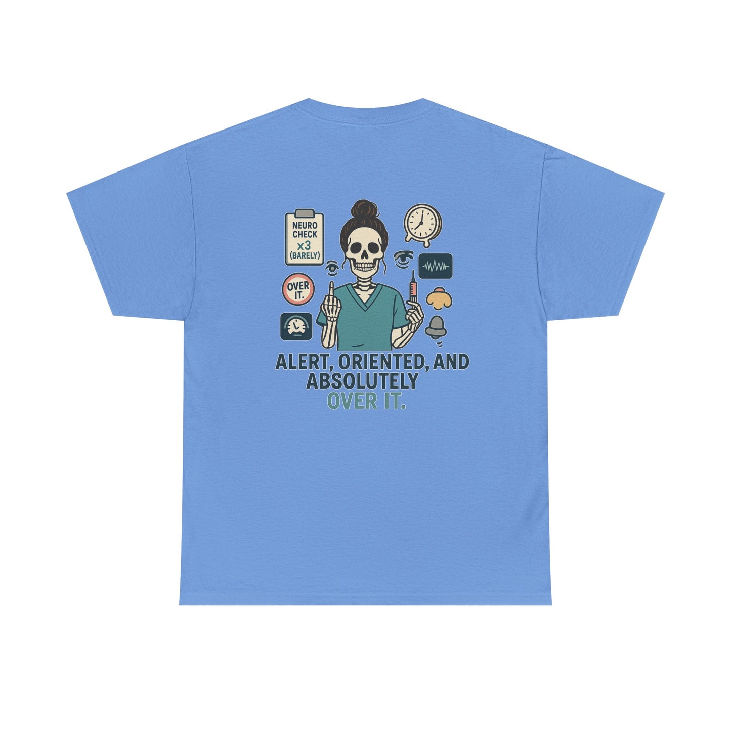 “Alert, Oriented, and Absolutely Over It” – Funny Nurse Tee