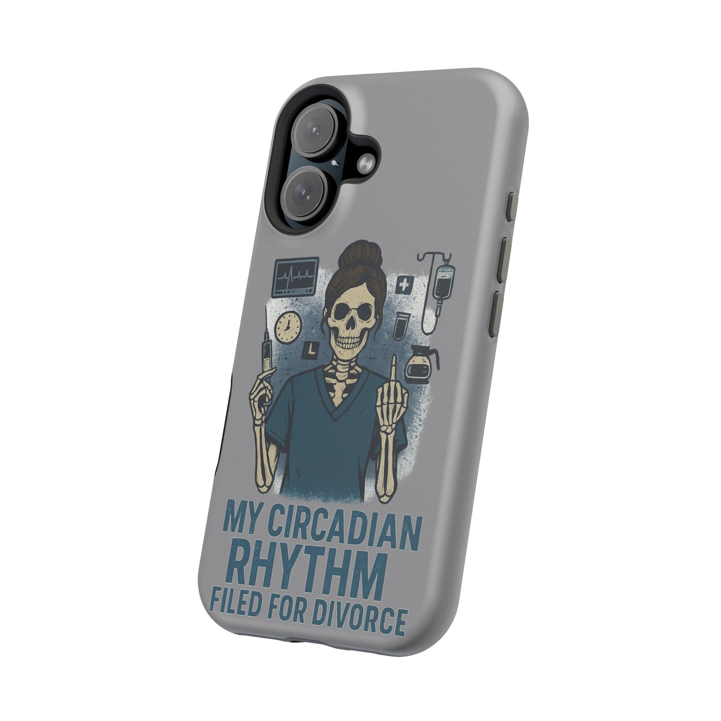 “My Circadian Rhythm Filed for Divorce” – Chaotic Nurse Phone Case