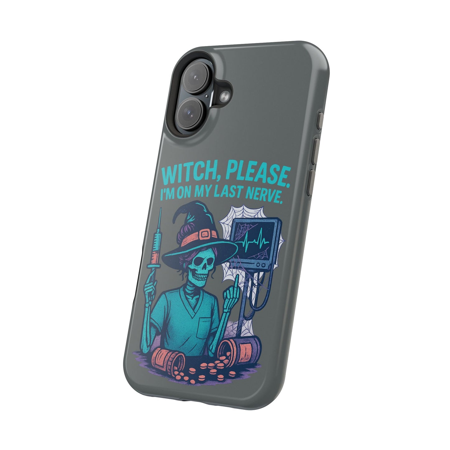 Spooky Phone Case: Witch Please! I'm On My Last Nerve, Halloween Gift, Cute Phone Accessory, Unique Tough Case, Funny Phone Protection