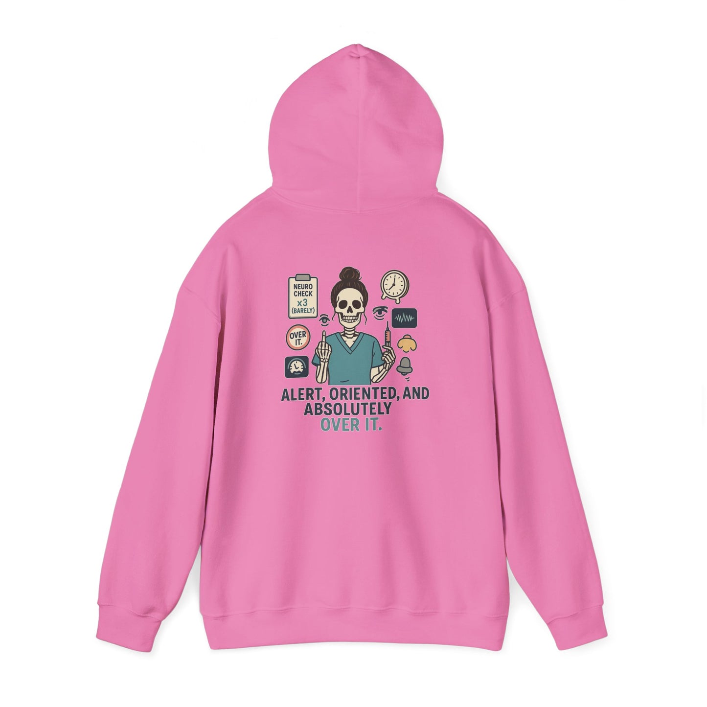 “Alert, Oriented, and Absolutely Over It” – Chaotic Nurse Hoodie