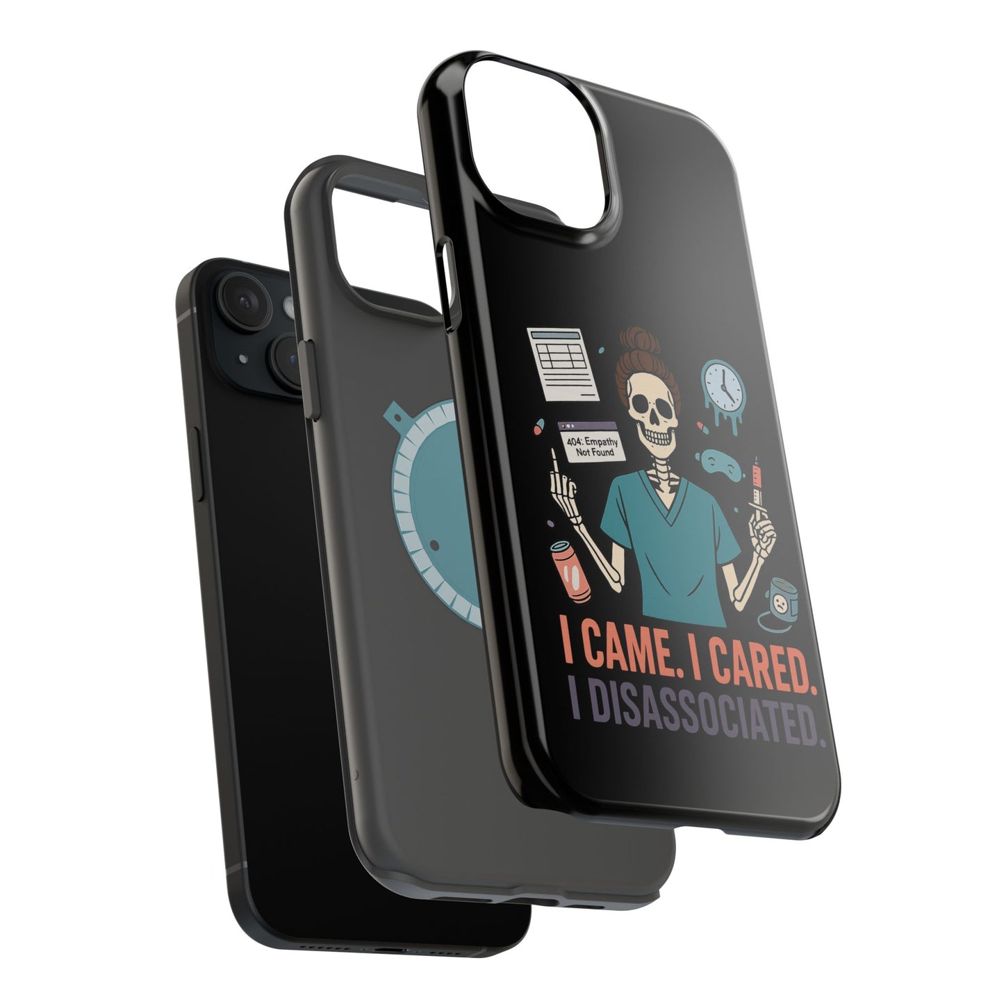 “I Came. I Cared. I Dissociated.” – Sarcastic Nurse Phone Case
