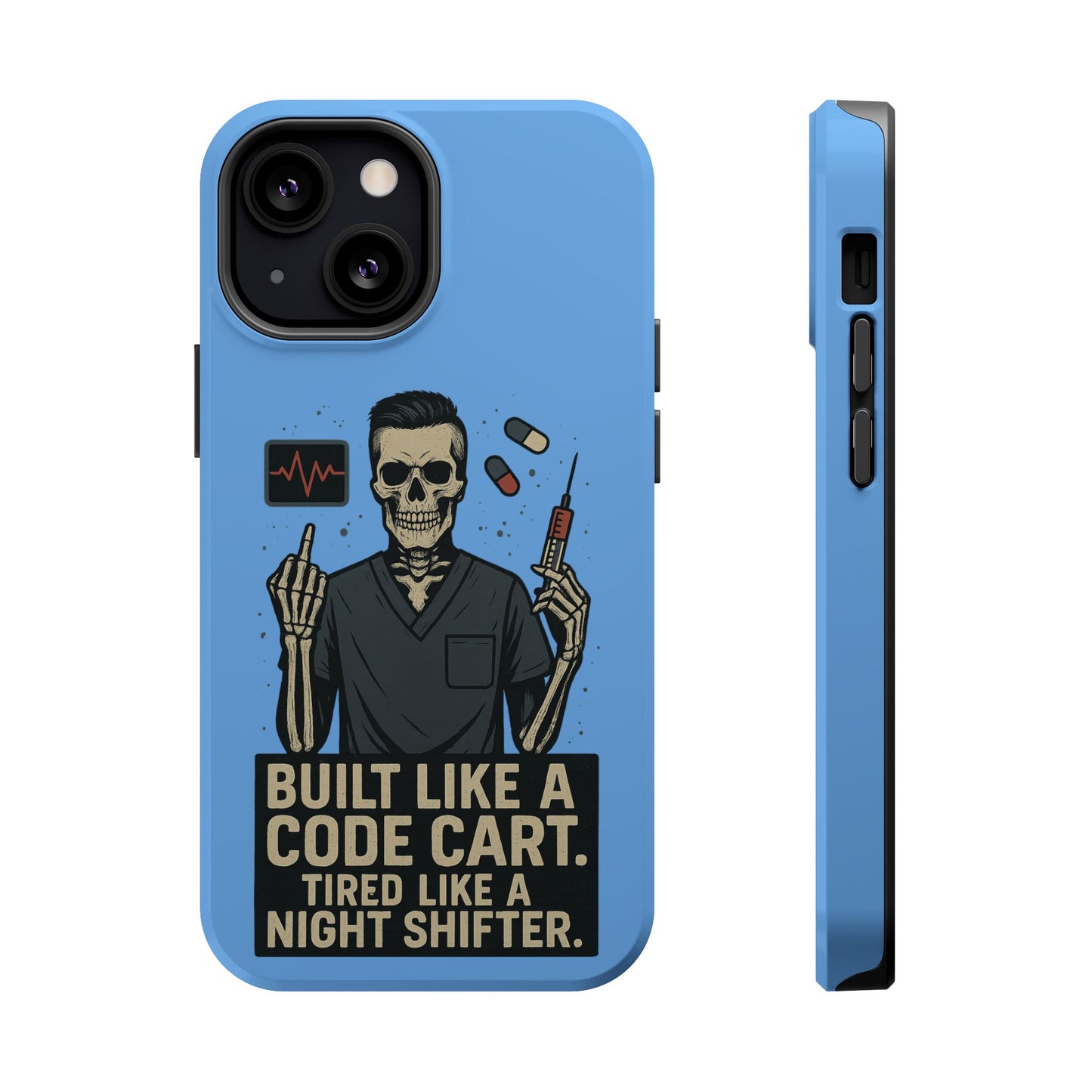 “Built Like a Code Cart. Tired Like a Night Shifter.” – Men’s Nurse Phone Case