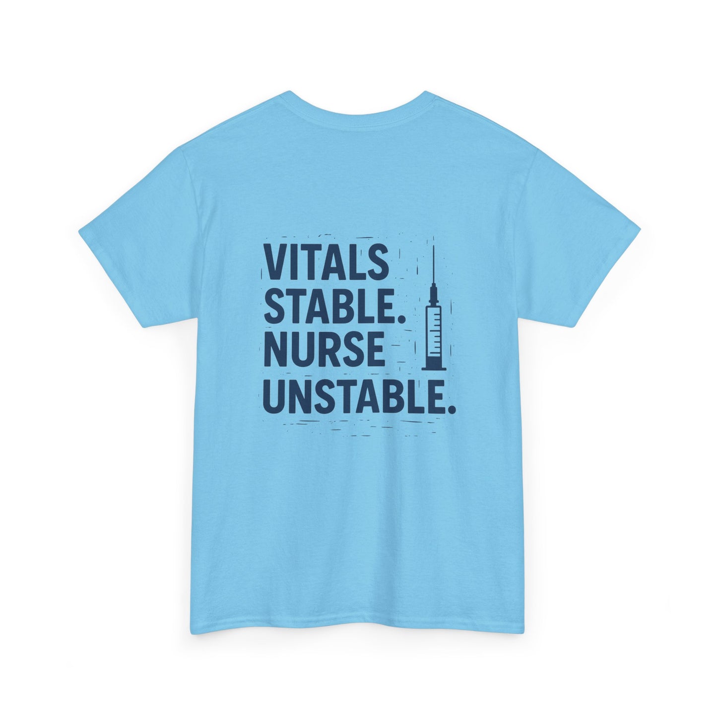 “Vitals Stable. Nurse Unstable.” – Funny Healthcare Tee