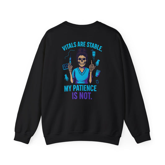 Grunge Humor Crewneck Sweatshirt, Graphic Sweatshirt, Gift for Nurse, Patience is Not, Unisex Graphic Crew, Birthday Gift Sweatshirt