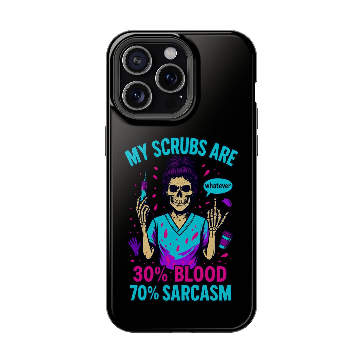 Sassy Nurse Phone Case, 30% Blood 70% Sarcasm Design, Healthcare Gift, Funny Medical Accessory, Tough Magnetic Cover