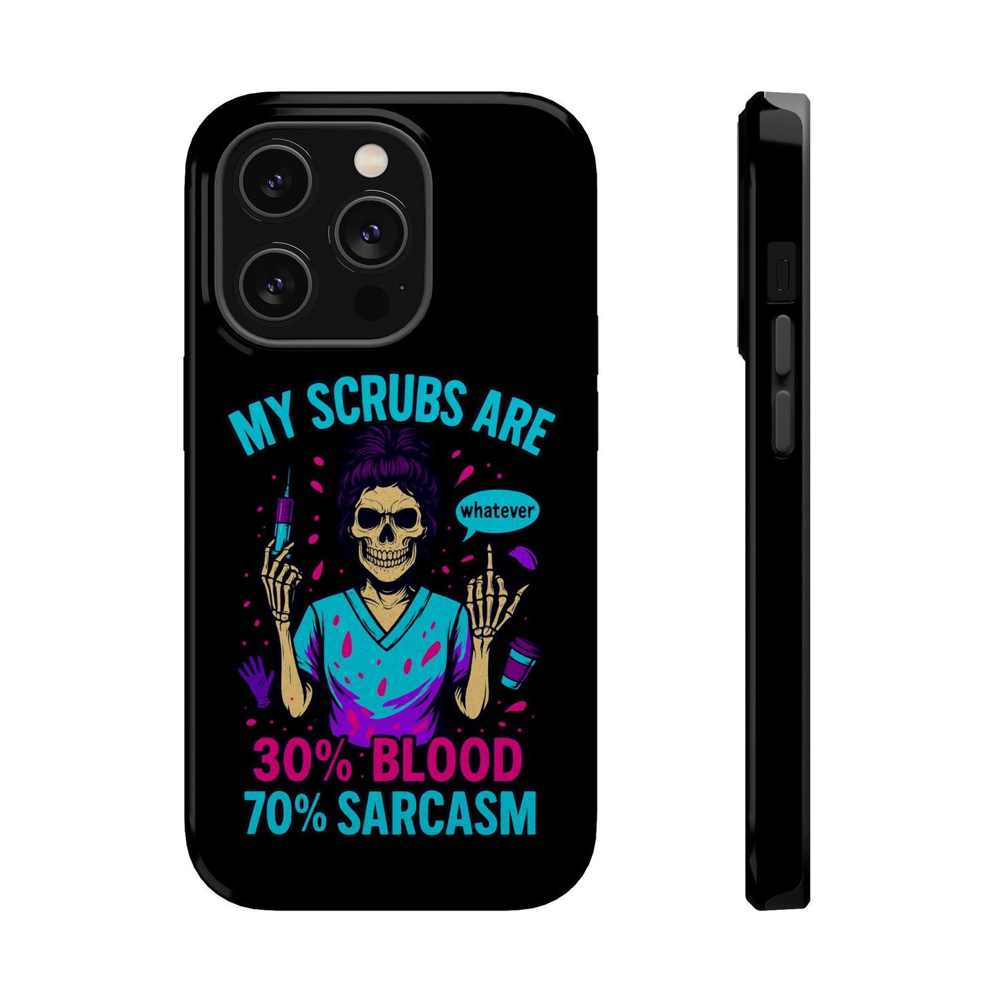 Sassy Nurse Phone Case, 30% Blood 70% Sarcasm Design, Healthcare Gift, Funny Medical Accessory, Tough Magnetic Cover