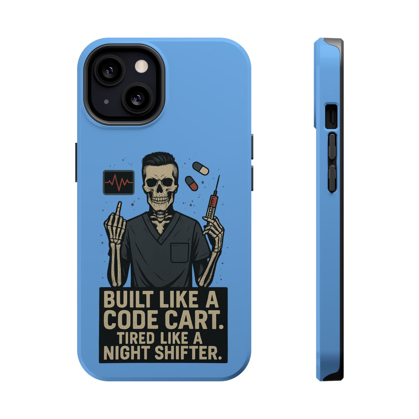 “Built Like a Code Cart. Tired Like a Night Shifter.” – Men’s Nurse Phone Case