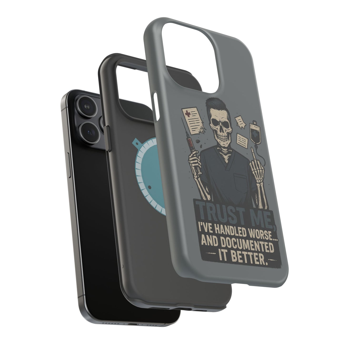 “Trust Me. I’ve Handled Worse and Documented It Better” – Nurse Chaos Phone Case
