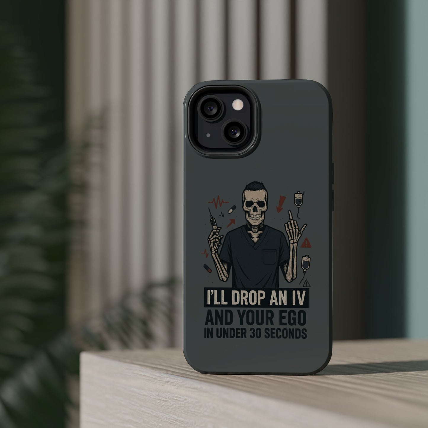 “I’ll Drop an IV and Your Ego in Less Than 30 Seconds” – Nurse Phone Case for Men