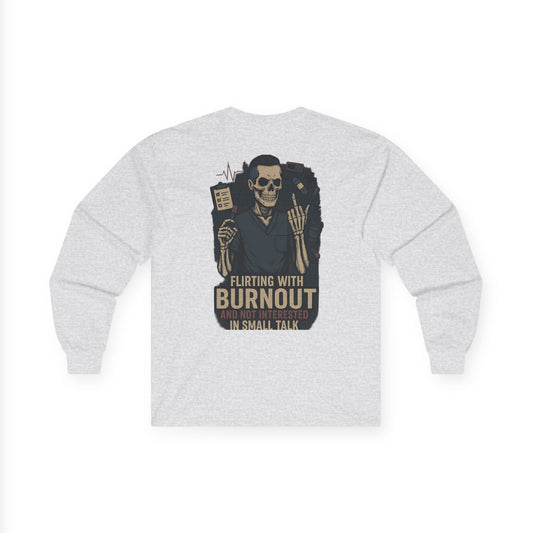 “Flirting With Burnout and Not Interested in Small Talk” – Men’s Long Sleeve Shirt