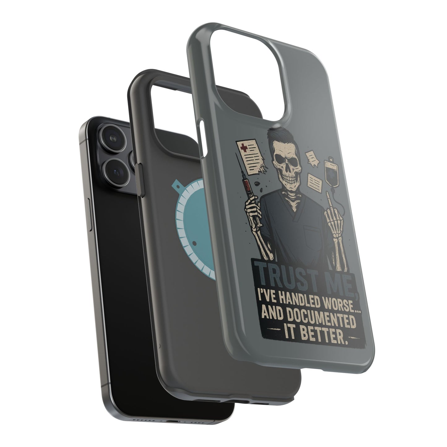 “Trust Me. I’ve Handled Worse and Documented It Better” – Nurse Chaos Phone Case