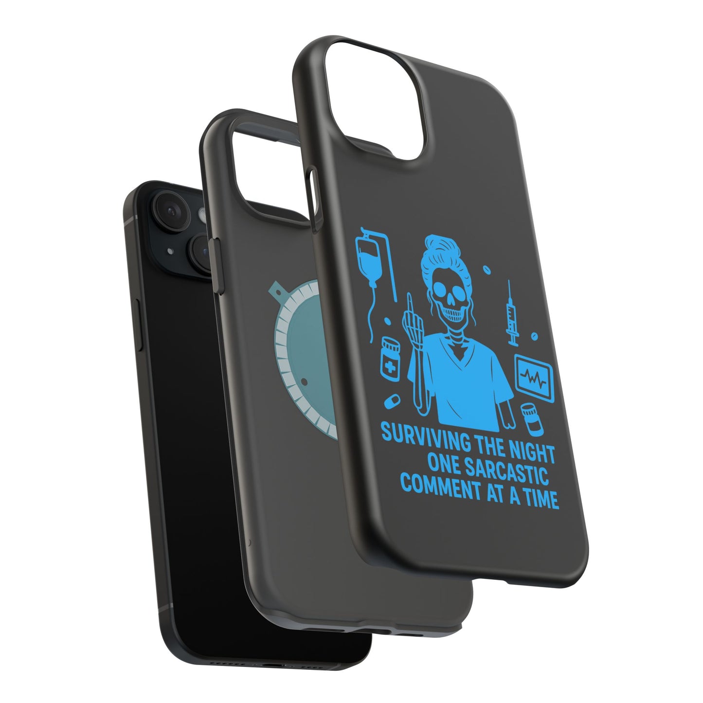 “Surviving the Night One Sarcastic Comment at a Time” – Nurse Life Phone Case