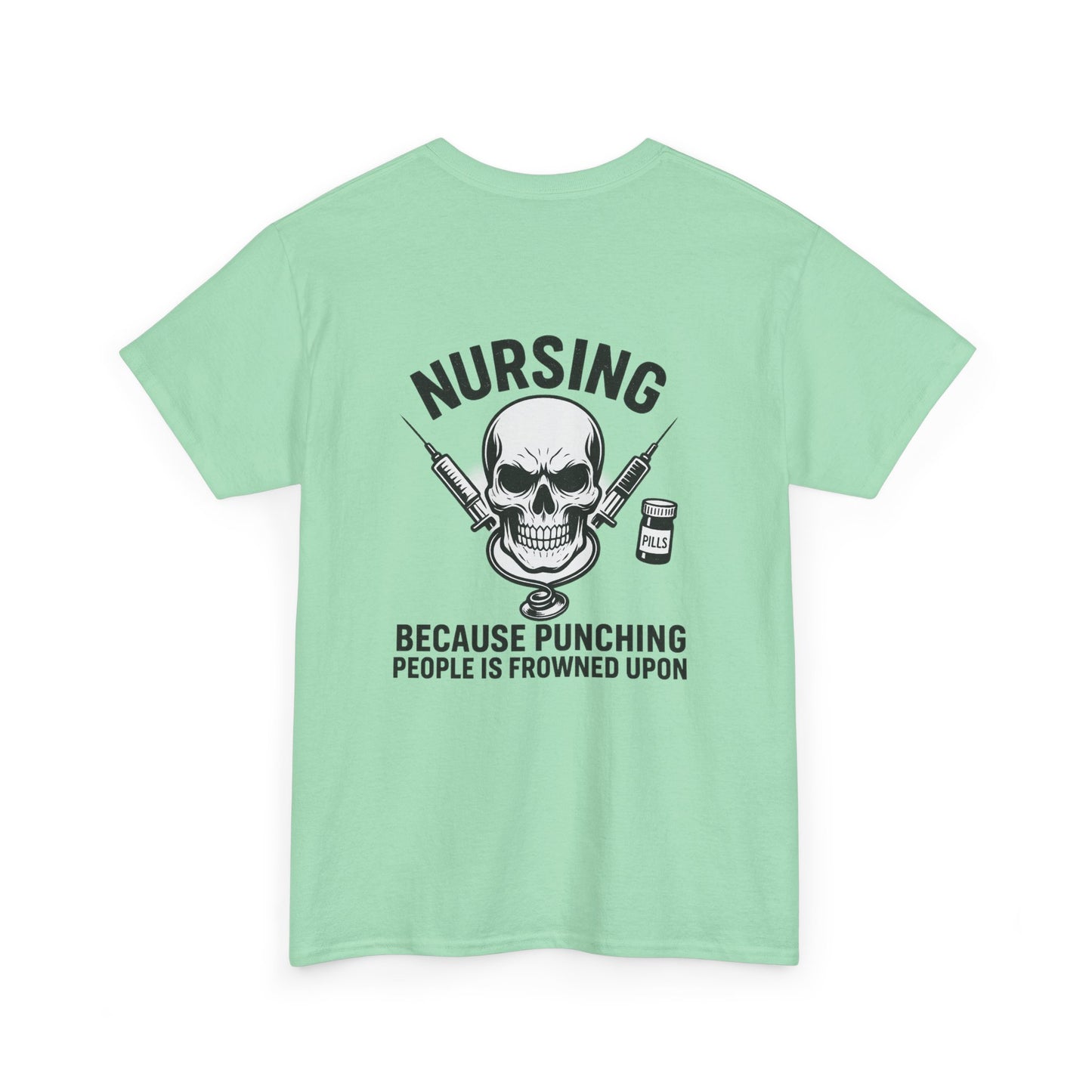 Nursing Humor Tee, Nurse Gift, Medical Professional Shirt, Funny T-Shirt, Anti-Stress Top