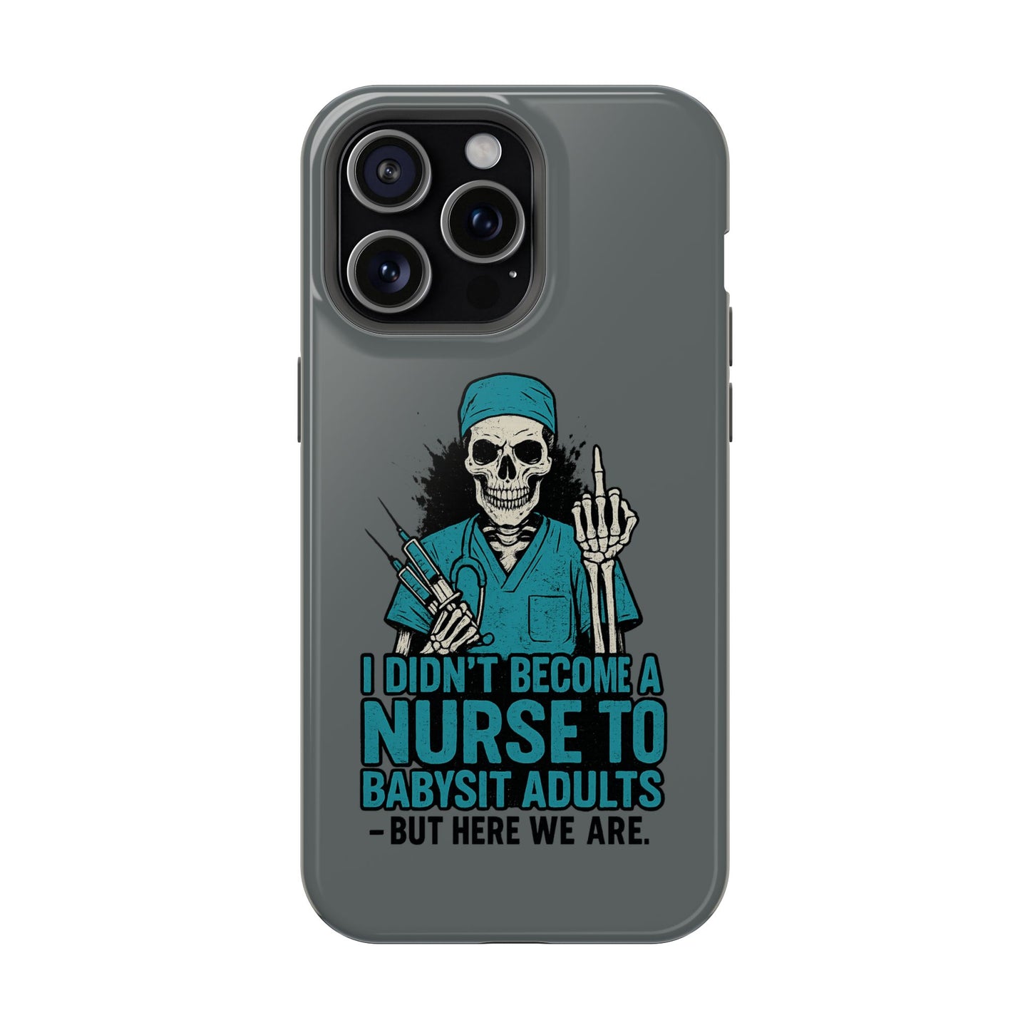 Nurse Humor Magnetic Tough Case, Funny Phone Cover for Nurses, Gift for Nursing Students, Halloween Tech Gift, Nurse Appreciation
